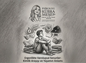 Ergenlikte Varoluşsal Sorgular ve Malatya Terapi Süreçleri